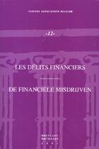 Couverture du livre « Les delits financiers » de  aux éditions Bruylant