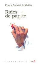 Couverture du livre « Rides de papier » de Frank Andriat et Mythic aux éditions Labor Litterature