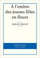 Couverture du livre « À la recherche du temps perdu t.2 ; à l'ombre des jeunes filles en fleurs » de Marcel Proust aux éditions Candide & Cyrano