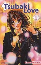 Couverture du livre « Tsubaki love Tome 1 » de Kanan Minami aux éditions Panini