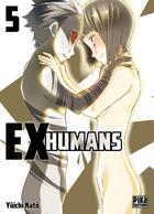 Couverture du livre « Ex-Humans Tome 5 » de Kato Yuichi aux éditions Pika