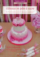 Couverture du livre « Gâteaux en pâte à sucre ; la haute couture s'invite dans vos créations ! » de Valerie Eudjiourian aux éditions Creapassions.com