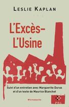 Couverture du livre « L'excès-l'usine » de Leslie Kaplan aux éditions P.o.l