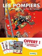 Couverture du livre « Les pompiers Tome 3 : le feu de l'amour » de Christophe Cazenove et Stedo aux éditions Bamboo