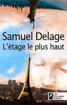 Couverture du livre « L'étage le plus haut » de Samuel Delage aux éditions Les Nouveaux Auteurs