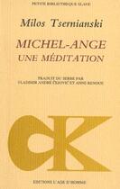 Couverture du livre « Michel-ange ; une mediation » de Milos Tsernianski aux éditions L'age D'homme