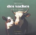 Couverture du livre « Memoires des vaches & des boeufs » de Gerard Rossini aux éditions Equinoxe