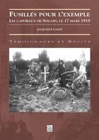 Couverture du livre « Fusillés pour l'exemple ; les caporaux de Souain, le 17 mars 1915 » de Jacqueline Laisne aux éditions Editions Sutton