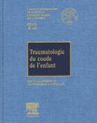 Couverture du livre « Traumatologie du coude » de Jean-Paul Damsin et Jean Langlais aux éditions Elsevier-masson
