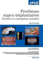 Couverture du livre « Prothèses supra-implantaires ; données et conceptions actuelles » de Patrick Tavitian aux éditions Cahiers De Protheses