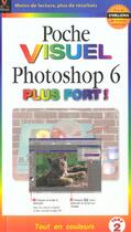 Couverture du livre « Poche visuel photoshop 6, plus fort ! » de Marangraphics aux éditions First Interactive