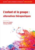 Couverture du livre « L'enfant et le groupe : alternatives thérapéutiques » de Marie-Laure Leandri et Veronique Laurent aux éditions In Press