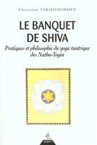 Couverture du livre « Le banquet de shiva » de Tikhomiroff Christia aux éditions Dervy