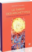 Couverture du livre « La thérapie archétypale ; guider sa vie avec les archétypes ; coffret » de Bernard Chaumeil aux éditions Vega