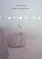 Couverture du livre « Elegie a michel-ange » de Willems/Plissart aux éditions Impressions Nouvelles