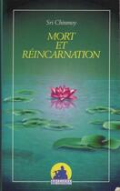 Couverture du livre « Mort et reincarnation » de Sri Chinmoy aux éditions La Flute D'or