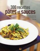 Couverture du livre « 300 recettes ; pâtes et sauces » de Bridget Jones aux éditions Modus Vivendi