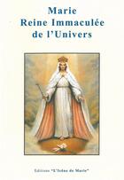 Couverture du livre « Marie reine immaculée de l'univers » de Clemence Ledoux aux éditions Icone De Marie