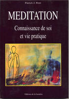 Couverture du livre « Meditation connaissance de soi et vie pratique » de Patrick Jean Petri aux éditions La Lumiere