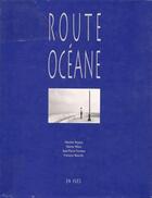 Couverture du livre « Route océane » de S Weiss et Martine Voyeux et Francois Mouries et Jean-Pierre Favreau aux éditions En Vues