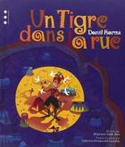 Couverture du livre « Un tigre dans la rue » de Daniil Harms et Stephanie Dalle-Aste aux éditions Points De Suspension