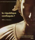 Couverture du livre « La republique confisquee » de Agence Culturelle Et aux éditions Creaphis