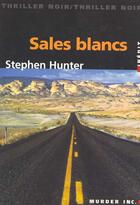 Couverture du livre « Sales Blancs » de Stephen Hunter aux éditions Murder Inc