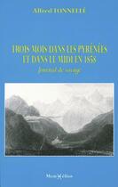 Couverture du livre « Trois mois dans les pyrenees en 1858 » de Alfred Tonnelle aux éditions Monhelios