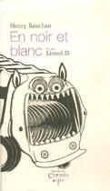 Couverture du livre « En noir et blanc » de Henry Bauchau aux éditions Chemin De Fer