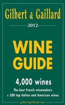 Couverture du livre « Wine guide Gilbert & Gaillard (édition 2012) » de Gaillard et Gilbert aux éditions Gilbert Et Gaillard