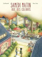 Couverture du livre « Samedi matin, rue des Colibris » de Olivier Chene et Julie Bouchard aux éditions D'eux