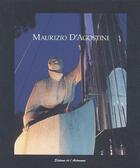 Couverture du livre « Maurizio d'Agostini, sculptures » de Dimitri Gecchele aux éditions Editions De L'astronome