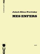Couverture du livre « Mes enfers » de Poritzky Jakob Elias aux éditions La Derniere Goutte