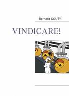 Couverture du livre « Vindicare ! » de Bernard Couty aux éditions Books On Demand