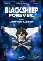 Couverture du livre « Blacksheep forever Tome 1 : Une seconde chance » de Eric Atlan et Philippo Al et Christine Leclabart aux éditions Sister And Brothers