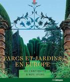 Couverture du livre « Parcs et jardins en Europe ; de l'Antiquité à nos jours » de  aux éditions Ullmann