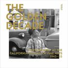 Couverture du livre « The golden decade - photography at the california school of fine arts 1945-55 » de Heick/Latour/Macaule aux éditions Steidl