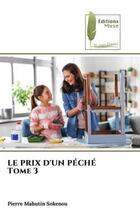 Couverture du livre « LE PRIX D'UN PÉCHÉ Tome 3 » de Pierre Mahutin Sokenou aux éditions Muse