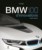 Couverture du livre « BMW ; 100 ans d'innovations » de Sylvain Reisser aux éditions Etai