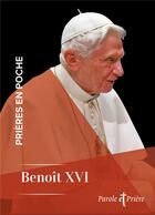 Couverture du livre « Prières en poche : Benoît XVI » de Benoit Xvi aux éditions Artege