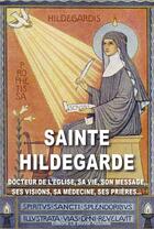 Couverture du livre « Sainte Hildegarde » de Thierry Fourchaud aux éditions La Bonne Nouvelle