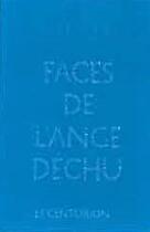 Couverture du livre « Face de l'ange déchu » de Guy Lardreau aux éditions Le Centurion