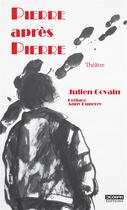 Couverture du livre « Pierre après Pierre » de Julien Covain aux éditions Digobar