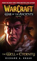 Couverture du livre « Warcraft: War of the Ancients #1: The Well of Eternity » de Richard A. Knaak aux éditions Pocket Books