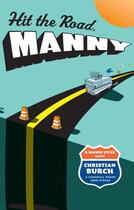 Couverture du livre « Hit the Road, Manny » de Burch Christian aux éditions Atheneum Books For Young Readers