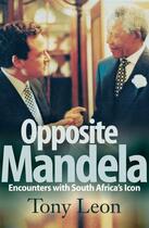 Couverture du livre « Opposite Mandela » de Leon Tony aux éditions Ball Jonathan Publishing Digital