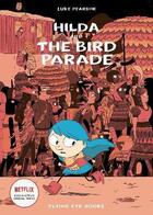 Couverture du livre « HILDA AND THE BIRD PARADE - HILDAFOLK » de Luke Pearson aux éditions Flying Eye Books