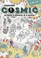 Couverture du livre « Art-thérapie ; coloriages mystères ; chercher cosmic » de Nicolas Bascop aux éditions Hachette Pratique