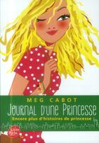 Couverture du livre « Journal d'une princesse ; encore plus d'histoires de princesse » de Meg Cabot aux éditions Le Livre De Poche Jeunesse