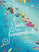 Couverture du livre « Le jour du funambule » de Sebastien Chebret et Celine Claire aux éditions Gautier Languereau
